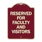 Signmission School Parking Reserved for Faculty and Visitors Heavy-Gauge Aluminum Sign, 24" x 18", BU-1824-22970 A-DES-BU-1824-22970 - alternate 1